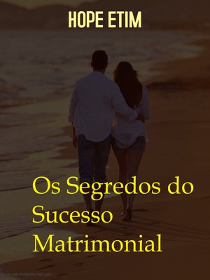 cover image of Os Segredos do Sucesso Matrimonial